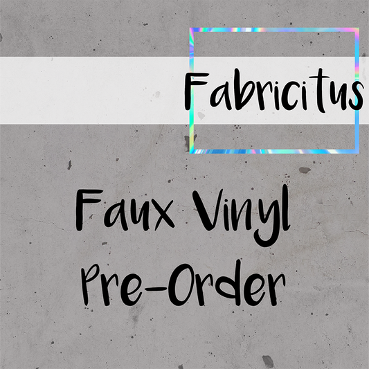 FAUX VINYL ~ PREORDER